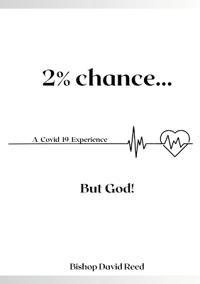 2% Chance But God!