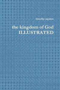 the Kingdom of God Illustrated