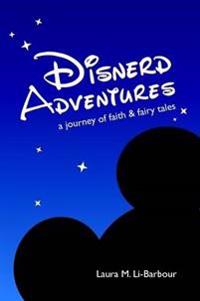 Disnerd Adventures: A Journey of Faith & Fairy Tales