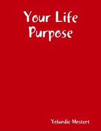 Your Life Purpose