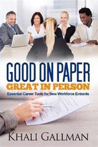 Good on Paper Great in Person