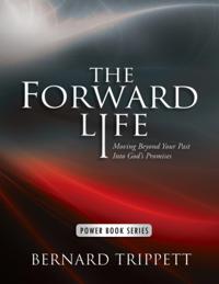 Forward Life: Moving Beyond Your Past Into God's Promises