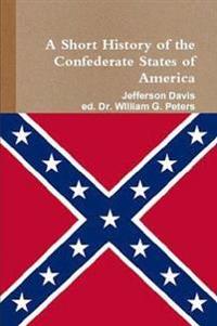 Bokomslag för "A Short History of the Confederate States of America"