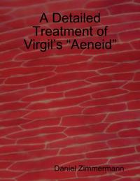 Detailed Treatment of Virgil's &quote;Aeneid&quote;