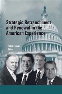 Strategic Retrenchment and Renewal in the American Experience