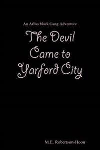 The Devil Came to Yarford City