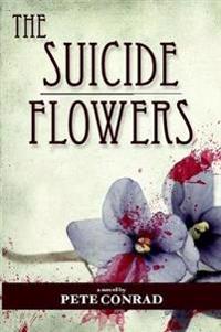 The Suicide Flowers