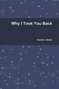 Kirjan kansi "Why I Took You Back"