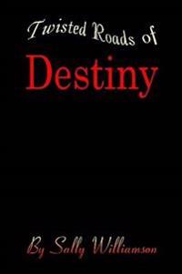 Twisted Roads of Destiny