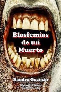 Blasfemias De Un Muerto
