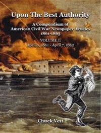 Upon the Best Authority, Vol. I