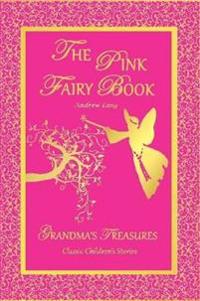Kirjan kansi "THE Pink Fairy Book - Andrew Lang"