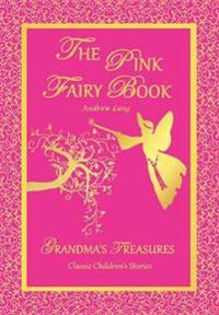 Kirjan kansi "THE Pink Fairy Book - Andrew Lang"