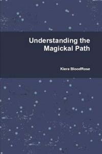 Kirjan kansi "Understanding the Magickal Path"