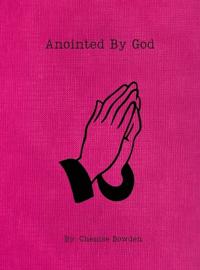Anointed By God