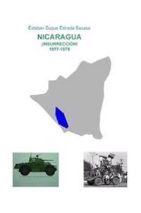 Nicaragua, !Insurreccion! 1977-1979