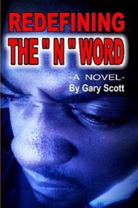 Redefining the "N" Word