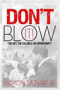 Don't Blow it