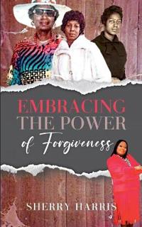 Embracing the Power of Forgiveness