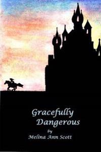 Gracefully Dangerous