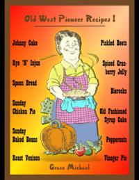 Old West Pioneer Recipes 1