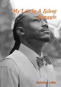 My Life in A Silent Struggle