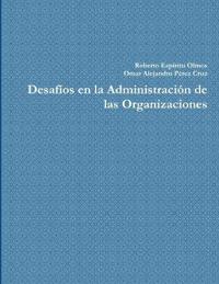 Desafíos en la Administración de las Organizaciones