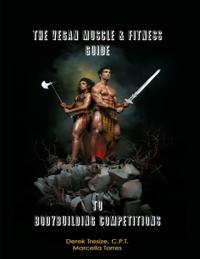 Vegan Muscle & Fitness Guide to Bodybuilding Competitions