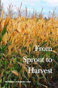From Sprout to Harvest