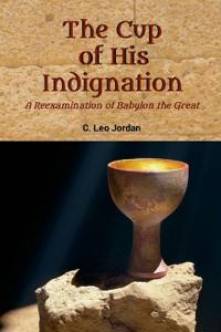 The Cup of His Indignation