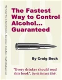 The Fastest Way to Control Alcohol... Guaranteed