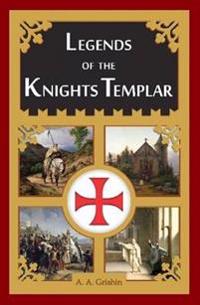Legends of the Knights Templar