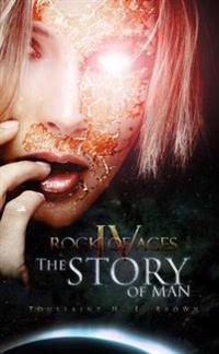 Rock of Ages Iv: the Story of Man