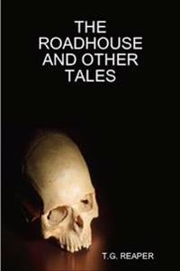 THE Roadhouse and Other Tales