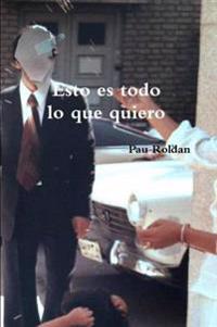 Kirjan kansi "Esto Es Todo Lo Que Quiero"