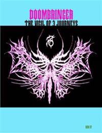 Doombringer: the Vigil of 3 Journeys