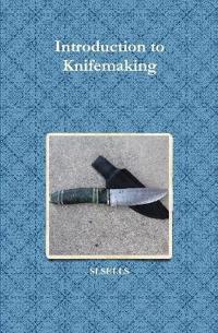 Introduction to Knifemaking