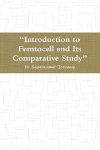 "Introduction to Femtocell and Its Comparative Study"