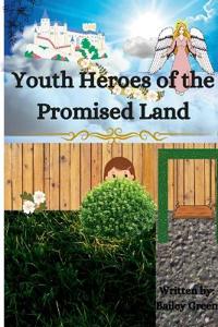 Youth Heroes of the Promised Land