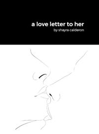 A love letter to her