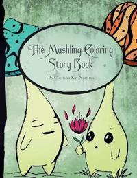 The Mushling Coloring Story Book