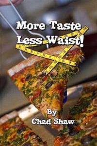 More Taste Less Waist