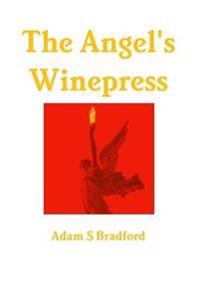 The Angel's Winepress