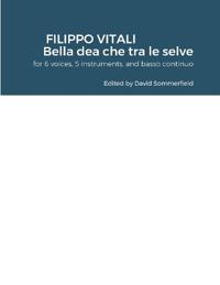 FILIPPO VITALI  Bella dea che tra le selve