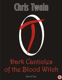 Dark Canticles of the Blood Witch - Scroll Two