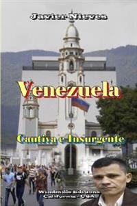 Venezuela - Cautiva e Insurgente