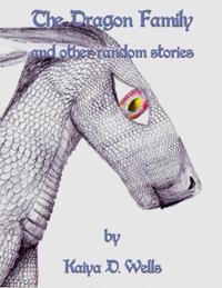 Dragon Family and Other Random Stories