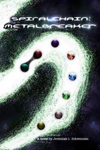 Spiralchain: Metalbreaker