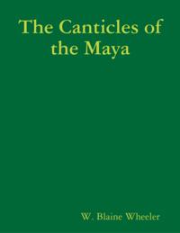 Canticles of the Maya