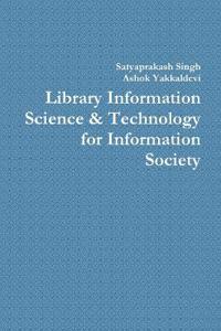 Library Information Science & Technology for Information Society